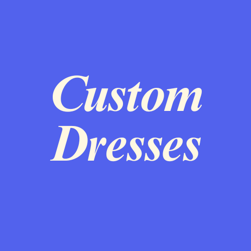 Custom Dresses